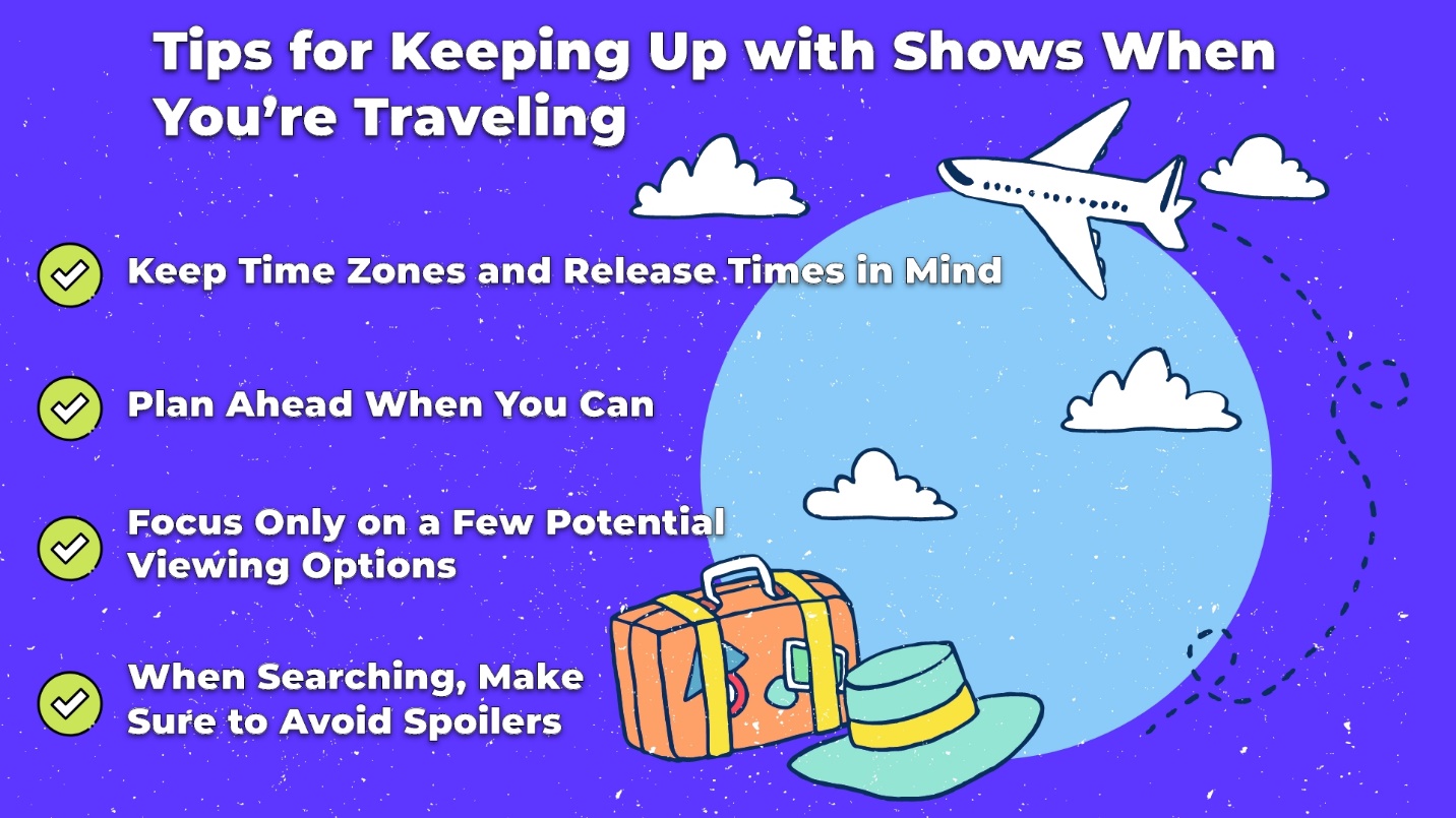 How To Keep Up With Your Favorite Shows When You're Away From Home
