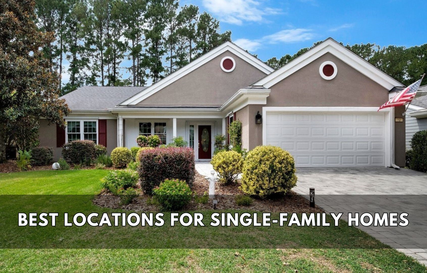 Best Locations for Single-Family Homes: Where to Invest in 2024